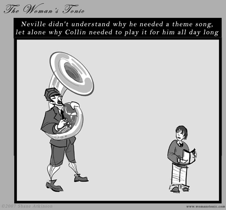 Neville didn't understand why he needed a theme song, let alone why Collin needed to play it for him all day long.