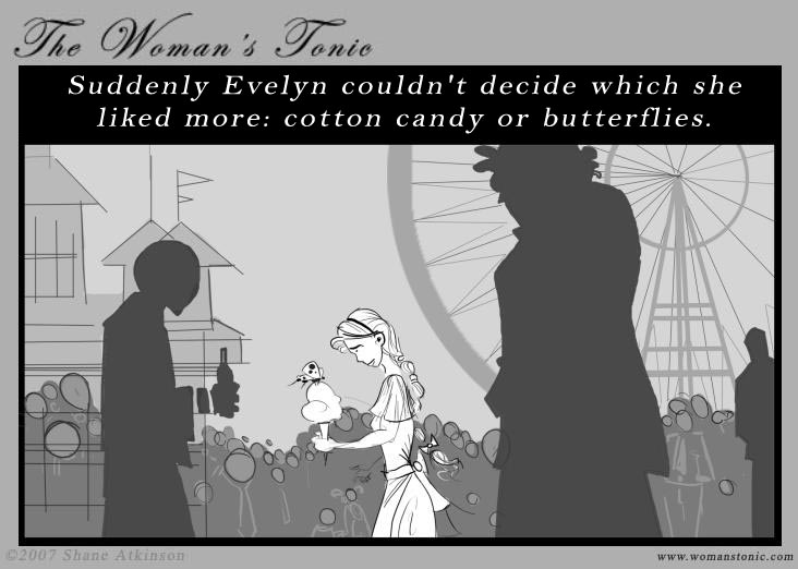 Suddenly Evelyn couldn't decide which she liked more: cotton candy or butterflies.